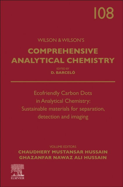 Ecofriendly Carbon Dots in Analytical Chemistry: Sustainable Materials for Separation, Detection and Imaging - Comprehensive Analytical Chemistry -  - Bücher - Elsevier - Health Sciences Division - 9780443317620 - 24. Januar 2025