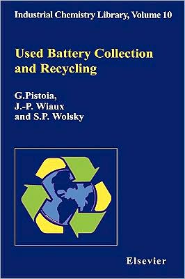 Cover for S. P. Wolsky · Used Battery Collection and Recycling - Industrial Chemistry Library (Hardcover Book) (2001)