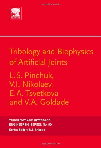 Cover for Pinchuk (Metal-Polymer Research Institute, Belarussian Academy of Sciences, Gomel, Belarus.) · Tribology and Biophysics of Artificial Joints - Tribology and Interface Engineering (Hardcover Book) (2005)