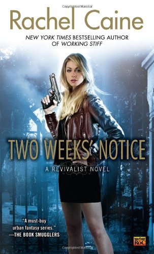 Cover for Rachel Caine · Two Weeks' Notice (Revivalist, Book 2) (Paperback Bog) (2012)