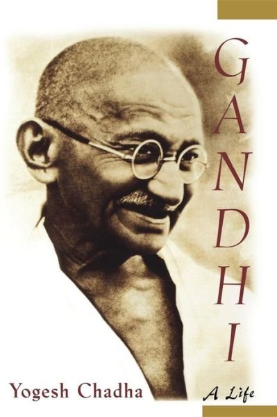 Gandhi: a Life - Yogesh Chadha - Libros - Wiley - 9780471350620 - 1 de septiembre de 1999