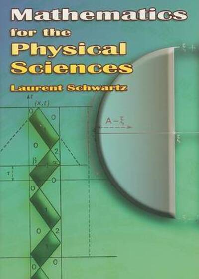 Cover for Laurent Schwartz · Mathematics for the Physical Sciences - Dover Books on Mathema 1.4tics (Paperback Book) (2008)