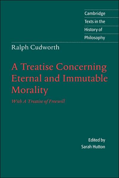 Cover for Ralph Cudworth · Ralph Cudworth: A Treatise Concerning Eternal and Immutable Morality: With A Treatise of Freewill - Cambridge Texts in the History of Philosophy (Hardcover Book) (1996)