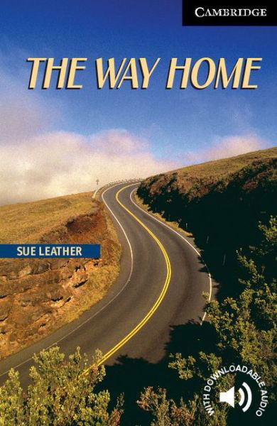 The Way Home Level 6 - Cambridge English Readers - Sue Leather - Bücher - Cambridge University Press - 9780521543620 - 17. Juni 2004