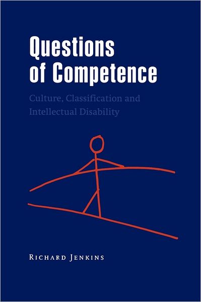 Questions of Competence: Culture, Classification and Intellectual Disability - Richard Jenkins - Livros - Cambridge University Press - 9780521626620 - 4 de fevereiro de 1999