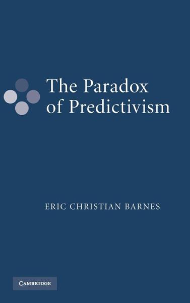 Cover for Barnes, Eric Christian (Southern Methodist University, Texas) · The Paradox of Predictivism (Hardcover Book) (2008)