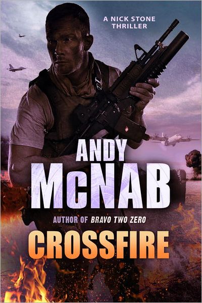 Cover for Andy McNab · Crossfire: (Nick Stone Thriller 10) - Nick Stone (Taschenbuch) (2011)