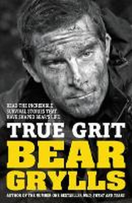 Cover for Bear Grylls · True Grit Junior Edition (Pocketbok) [Junior edition] (2014)