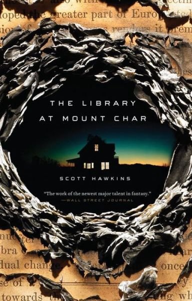 Cover for Scott Hawkins · The Library at Mount Char: A Novel (Paperback Book) (2016)