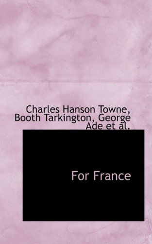 Cover for Charles Hanson Towne · For France (Hardcover Book) (2008)