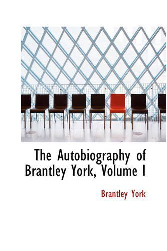 Cover for Brantley York · The Autobiography of Brantley York, Volume I (Paperback Book) (2008)