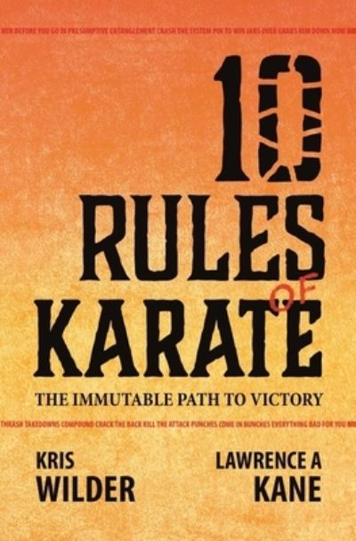 Cover for Kris Wilder · 10 Rules of Karate : The Immutable Path to Victory (Paperback Book) (2021)