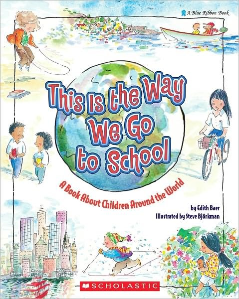This is the Way We Go to School: a Book About Children Around the World - Edith Baer - Books - Scholastic - 9780590431620 - August 1, 1992