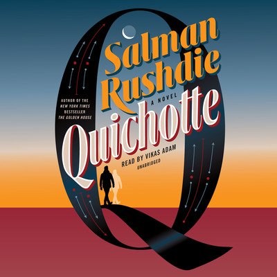 Cover for Salman Rushdie · Quichotte: A Novel (Lydbok (CD)) (2019)