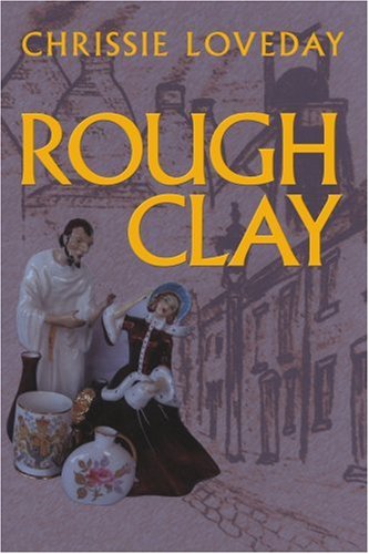 Cover for Chrissie Loveday · Rough Clay (Paperback Book) (2005)