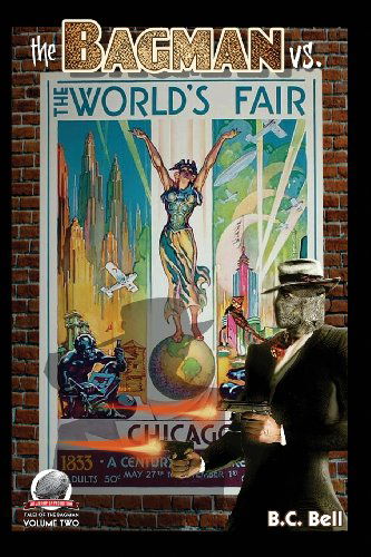 Cover for B.c. Bell · The Bagman vs. the World's Fair (Tales of the Bagman) (Volume 2) (Paperback Book) (2013)