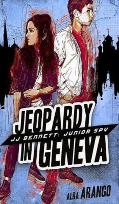 Cover for Alba Arango · Jeopardy in Geneva (Innbunden bok) (2018)