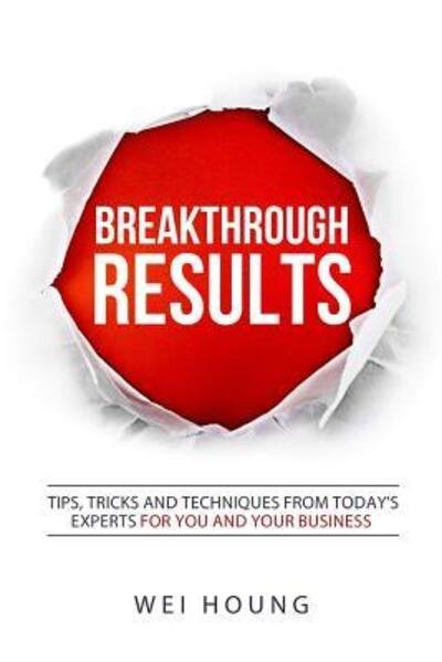 Cover for Wei Houng · Breakthrough RESULTS! (Paperback Bog) (2016)