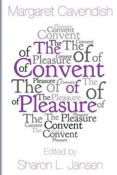 Cover for Margaret Cavendish · The Convent of Pleasure (Pocketbok) (2016)