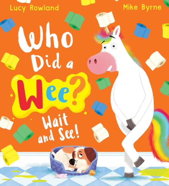 Cover for Lucy Rowland · Who Did a Wee? Wait and See! (HB) (Inbunden Bok) (2022)