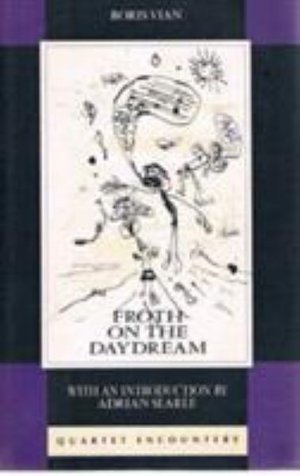 Cover for Boris Vian · Froth on the Daydream - Quartet Encounters S. (Taschenbuch) [New edition] (1988)