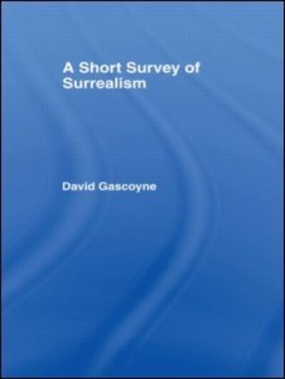 Cover for David Gascoyne · A Short Survey of Surrealism (Hardcover Book) (2004)