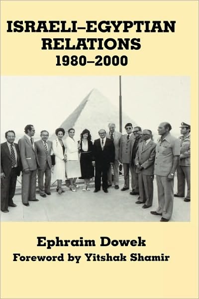 Cover for Ephraim Dowek · Israeli-Egyptian Relations, 1980-2000 - Israeli History, Politics and Society (Gebundenes Buch) (2001)