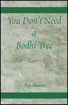 Cover for Tess Marcin · You Don't Need a Bodhi Tree (Paperback Book) [1st edition] (2000)