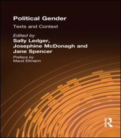 Political Gender: Texts & Contexts - Sally Ledger - Książki - Taylor & Francis Ltd - 9780745015620 - 1 kwietnia 1994