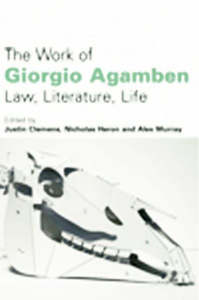 Cover for Justin Clemens · The Work of Giorgio Agamben: Law, Literature, Life (Hardcover Book) (2008)