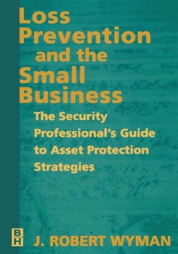 Cover for J. Robert Wyman · Loss Prevention and the Small Business: The Security Professional's Guide to Asset Protection Strategies (Paperback Book) (1999)