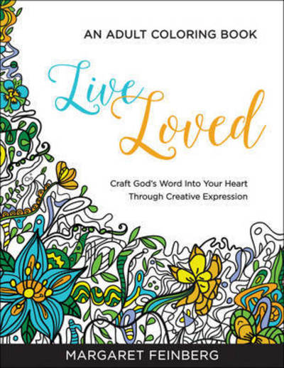 Cover for Margaret Feinberg · Live Loved - An Adult Coloring Book (Stationery) (2015)