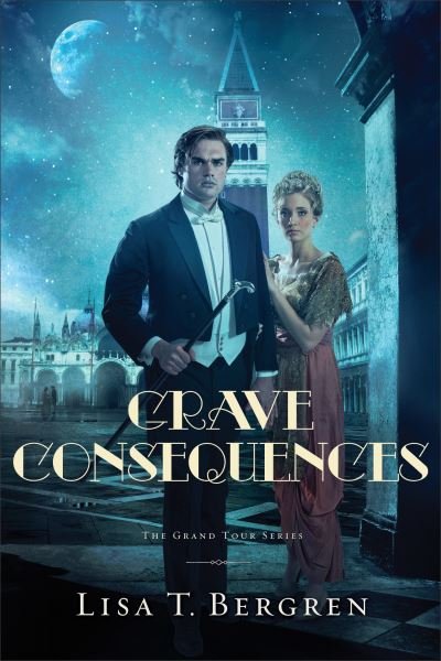 Cover for Lisa T Bergren · Grave Consequences (Paperback Book) (2013)