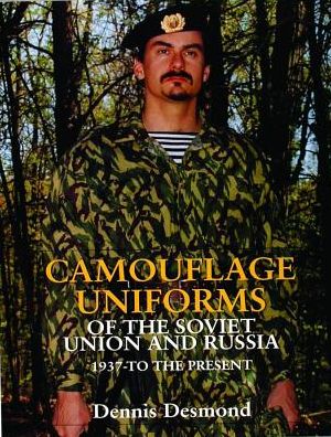 Cover for Dennis Desmond · Camouflage Uniforms of the Soviet Union and Russia: 1937-to the Present (Hardcover Book) (1997)