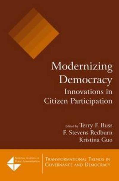 Modernizing Democracy: Innovations in Citizen Participation: Innovations in Citizen Participation - Terry F. Buss - Books - Taylor & Francis Ltd - 9780765617620 - November 15, 2006