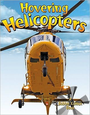 Cover for Molly Aloian · Hovering Helicopters - Vehicles on the Move (Paperback Book) (2010)