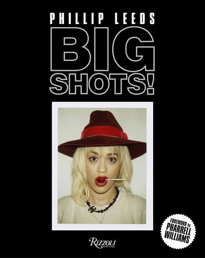 Cover for Phillip Leeds · Big Shots!: Polaroids from the World of Hip-Hop and Fashion (Inbunden Bok) (2019)