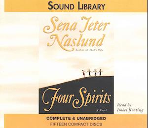 Cover for Sena Jeter Naslund · Four Spirits (CD) [Unabridged edition] (2003)