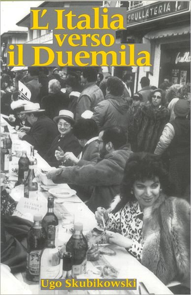 Cover for Ugo Skubikowski · L'Italia verso il Duemila - Toronto Italian Studies (Taschenbuch) (1997)