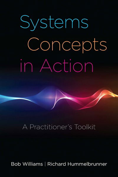 Cover for Bob Williams · Systems Concepts in Action: A Practitioner's Toolkit (Hardcover Book) (2010)