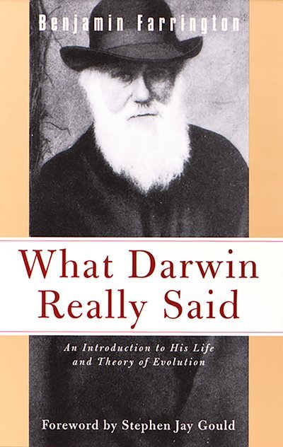What Darwin Really Said: An Introduction to His Life and Theory of Evolution - What They Really Said - Benjamin Farrington - Boeken - Schocken Books - 9780805210620 - 2 april 1996