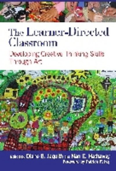 Cover for Diane B Jaquith · The Learner-Directed Classroom: Developing Creative Thinking Skills Through Art (Paperback Book) (2012)