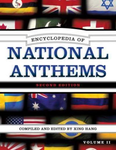 Cover for Xing Hang · Encyclopedia of National Anthems (Inbunden Bok) [Second edition] (2011)