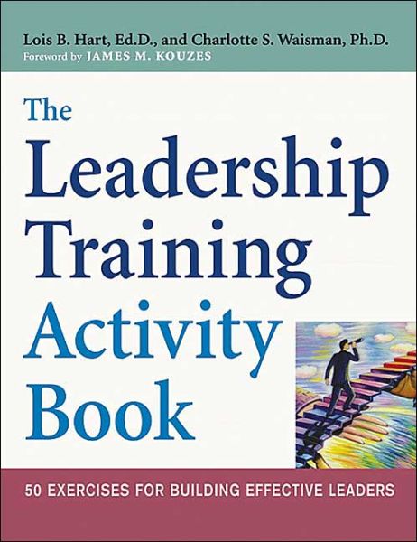 Cover for Hart · The Leadership Training Activity Book: 50 Exercises for Building Effective Leaders (Paperback Book) [Special edition] (2004)