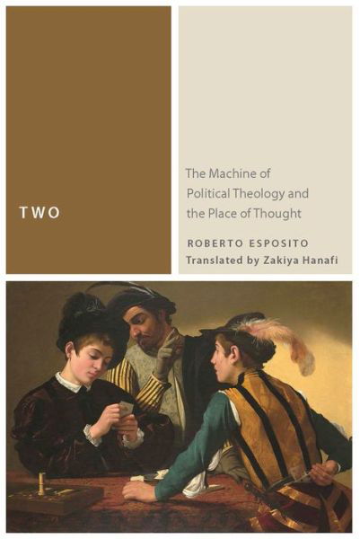 Cover for Roberto Esposito · Two: The Machine of Political Theology and the Place of Thought - Commonalities (Paperback Book) (2015)