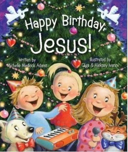 Cover for Michelle Medlock Adams · Happy Birthday, Jesus! (Pocketbok) [Brdbk edition] (2010)