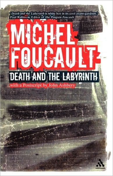Death and the Labyrinth - Michel Foucault - Books - Bloomsbury Publishing PLC - 9780826493620 - November 30, 2006
