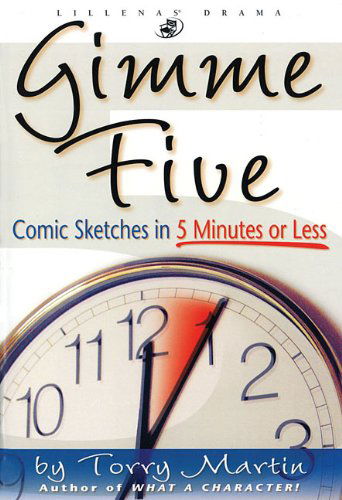 Cover for Torry Martin · Gimme Five: Comic Sketches in 5 Minutes or Less (Lillenas Drama) (Paperback Book) (2002)