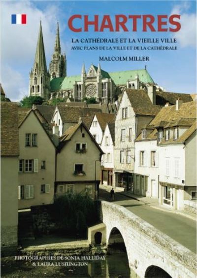 Chartres Cathedral and the Old Town - French - Malcolm Miller - Książki - Batsford - 9780853727620 - 1 marca 1995