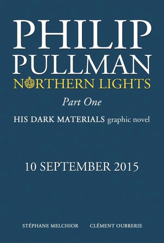 Cover for Philip Pullman · Northern Lights - The Graphic Novel Volume 1 - His Dark Materials (Taschenbuch) (2015)